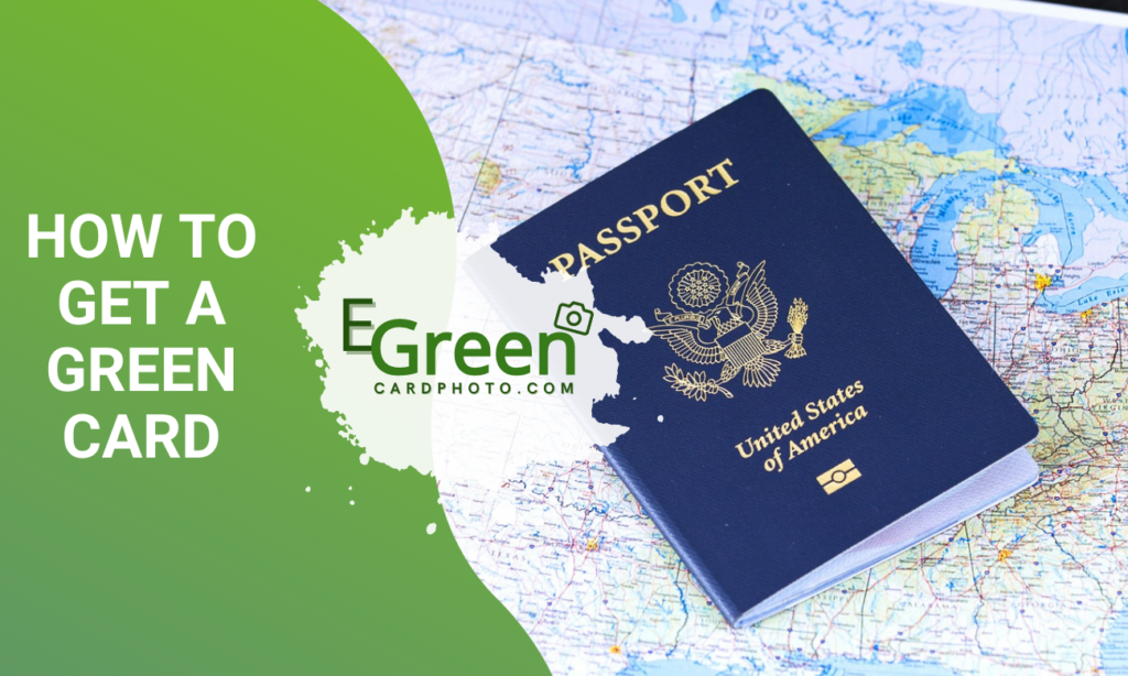 How to Get a Green Card Easy Step by Step Guide