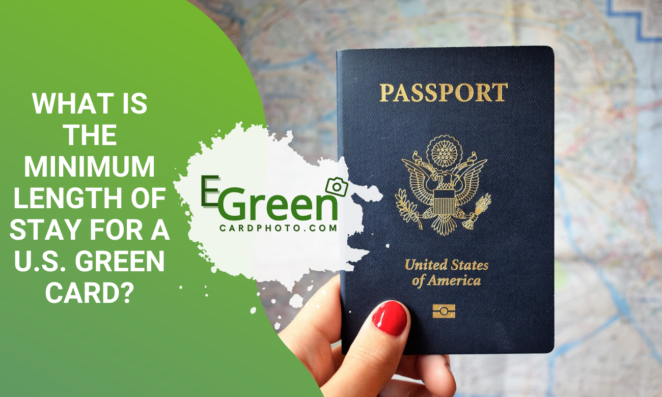 What is the Minimum Length of Stay for a U.S. Green Card