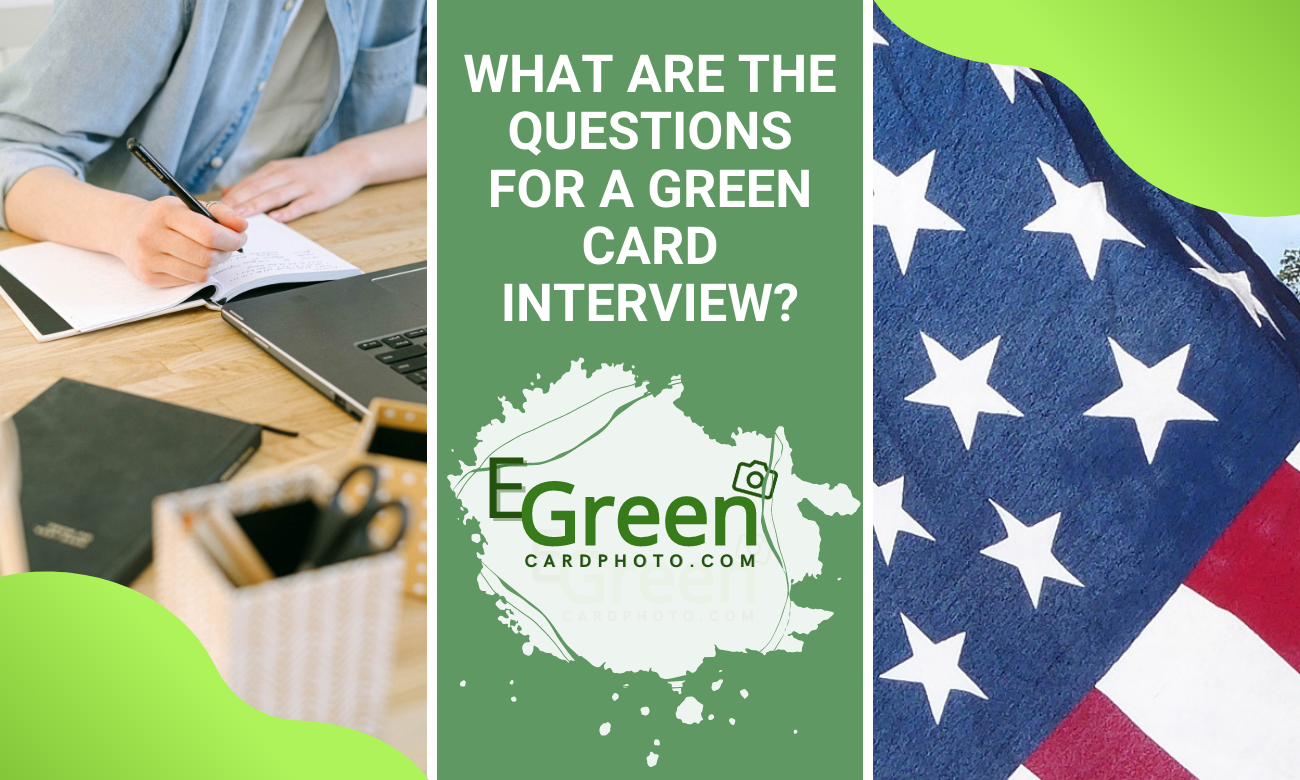 What Are the Questions for a Green Card Interview