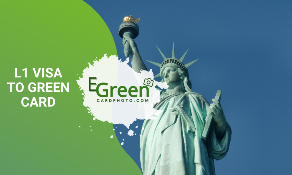 How to Go from L1 Visa to Green Card [StepbyStep]